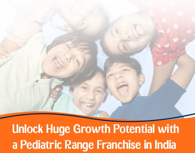 Scope of Pediatric Range Franchise in India