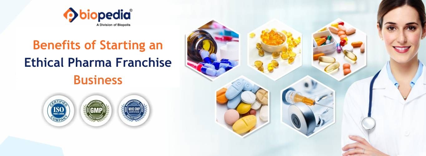 Benefits of Starting an Ethical Pharma Franchise Business